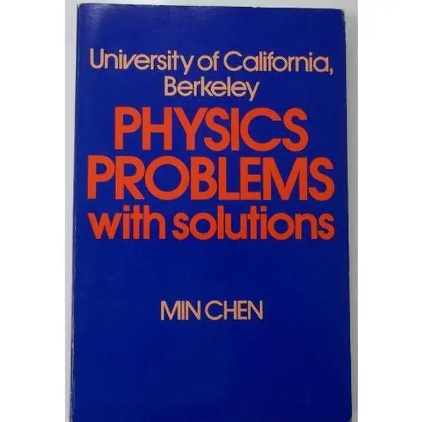 USED Book - University of California, Berkeley, physics problems, with solutions by Min Chen (Paperback) - english