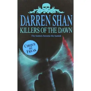 USED-Killers Of The Dawn (Cirque Du Freak #9) by Darren Shan (Unknown)