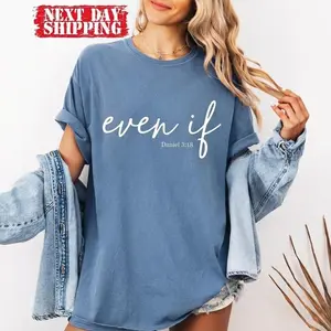 Comfort Colors Even If Daniel 3:18 T-Shirt – Trendy Streetswear Top For Womenswear Summer