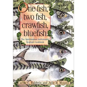 USED-One Fish, Two Fish, Crawfish, Bluefish: The Smithsonian Sustainable Seafood Cookbook by Baldwin, Carole C. (Hardcover)