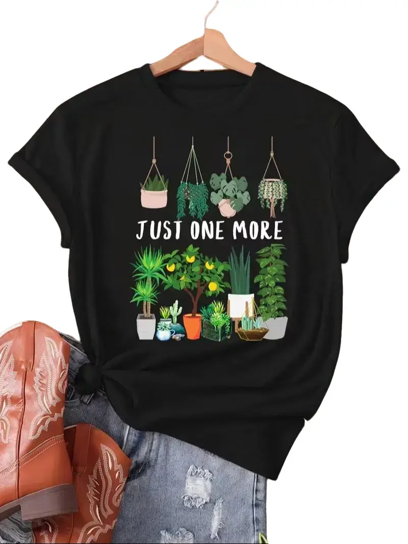 "Just One More" Plant Lover Graphic T-Shirt, Women's 100% Cotton Casual Tee