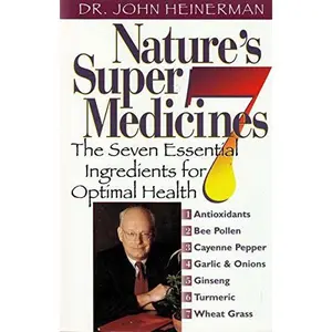 USED Book - Nature's Super 7 Medicines: The Seven Essential Ingredients for Optimal Health by Dr. John Heinerman (Paperback) - english