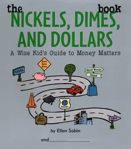 USED-Nickels Dimes and Dollars Book: A Wise Kid's Guide to Money Matters by Sabin, Ellen (Spiral-bound)