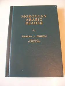 USED-Moroccan Arabic Reader by Habaka Feghali (Hardcover)