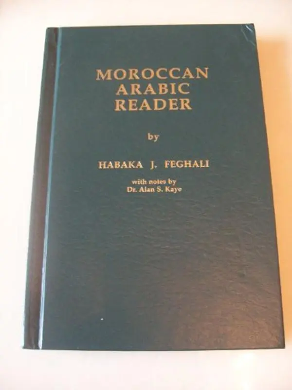 USED-Moroccan Arabic Reader by Habaka Feghali (Hardcover)