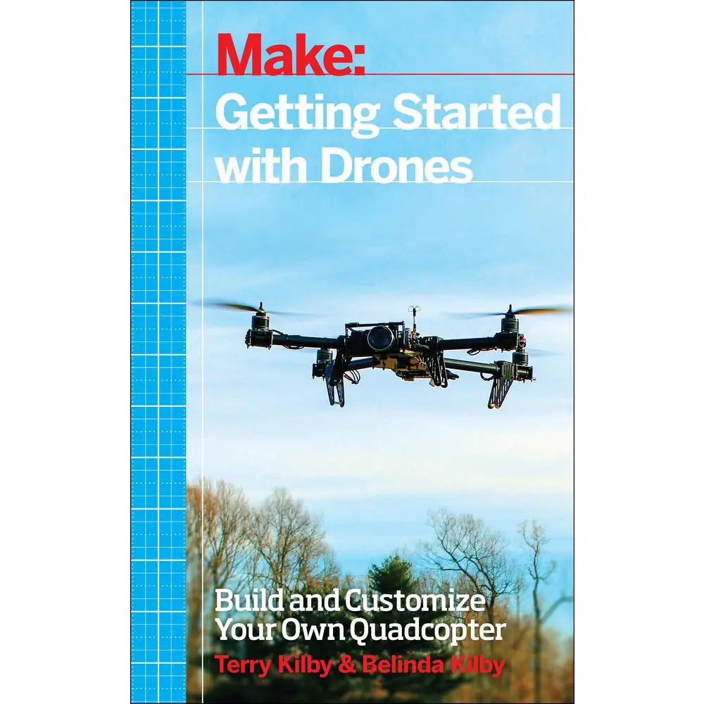 USED-Getting Started with Drones: Build and Customize Your Own Quadcopter by Kilby, Terry (Paperback)