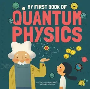 USED-My First Book Of Quantum Physics by Sheddad Kaid-Salah Ferron (Hardcover)