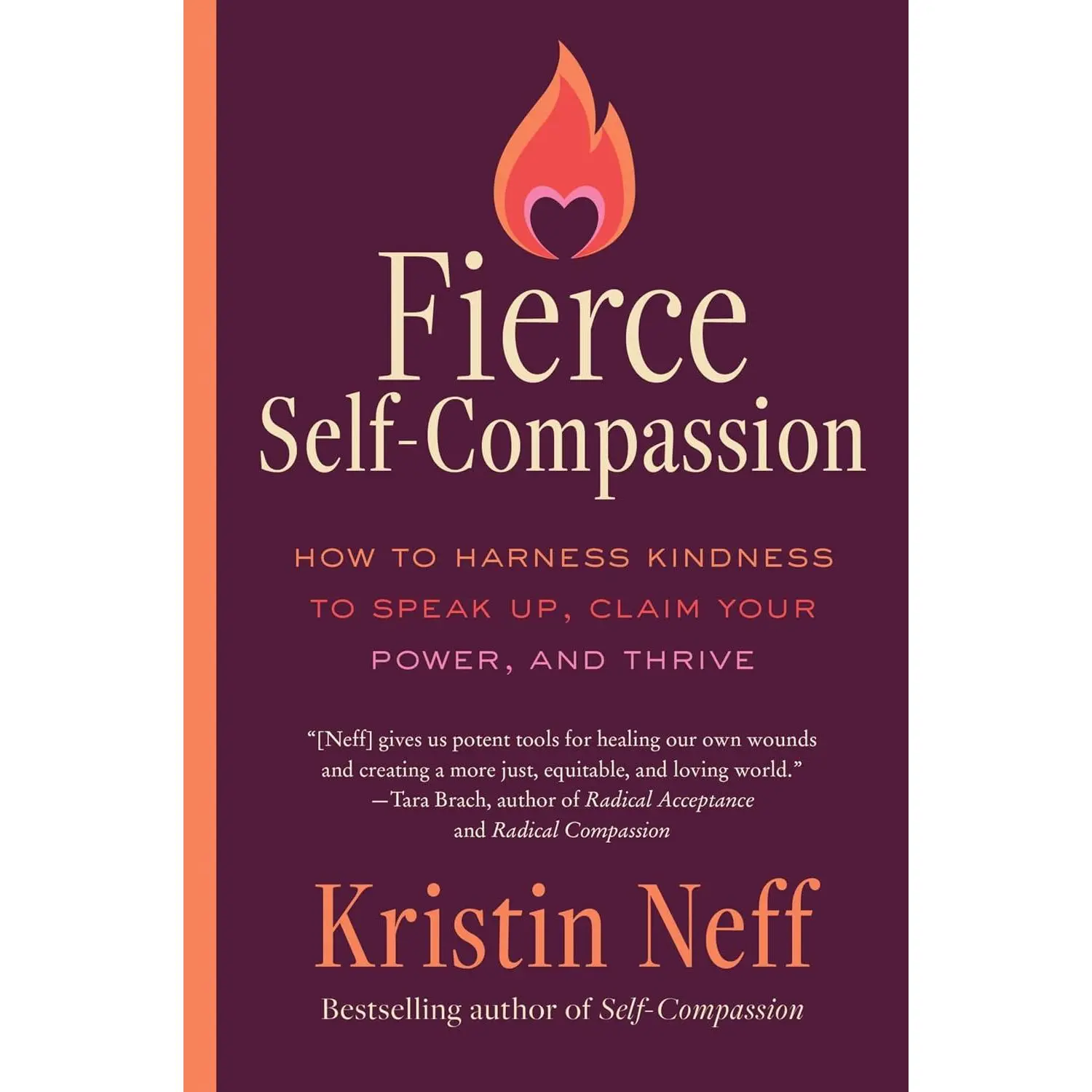 Fierce Self-Compassion: How to Harness Kindness to Speak Up, Claim Your Power, and Thrive - A Personal Development Guide for Women Seeking Balance and Motivation