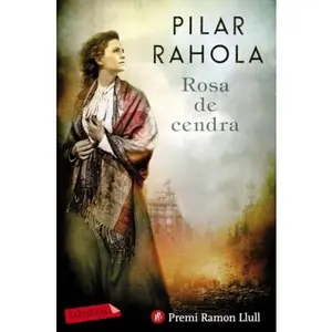 USED-Rosa de cendra: Premi Ramon Llull 2017 by Pilar Rahola (Unknown)