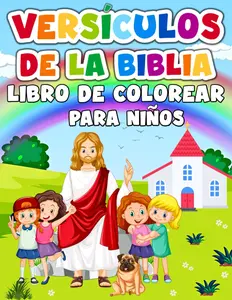 Versículos de la Biblia - Libro de Colorear para Niños: 50 Ilustraciones Bíblicas con Versos Inspiradores para Aprender la Palabra de Dios