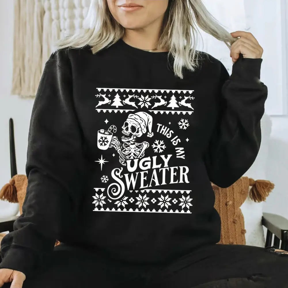 This is my ugly sweater Sweatshirt, Skeleton Christmas Sweatshirt, Skeleton ugly sweater , Skull Santa Claus, Christmas Sweatshirt, Funny Christmas Sweatshirt
