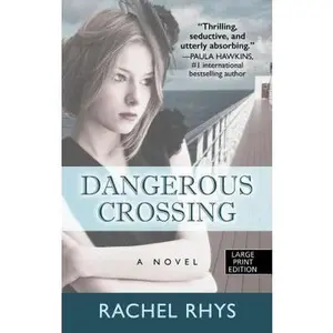 USED-Dangerous Crossing by Rhys, Rachel (Library Binding)