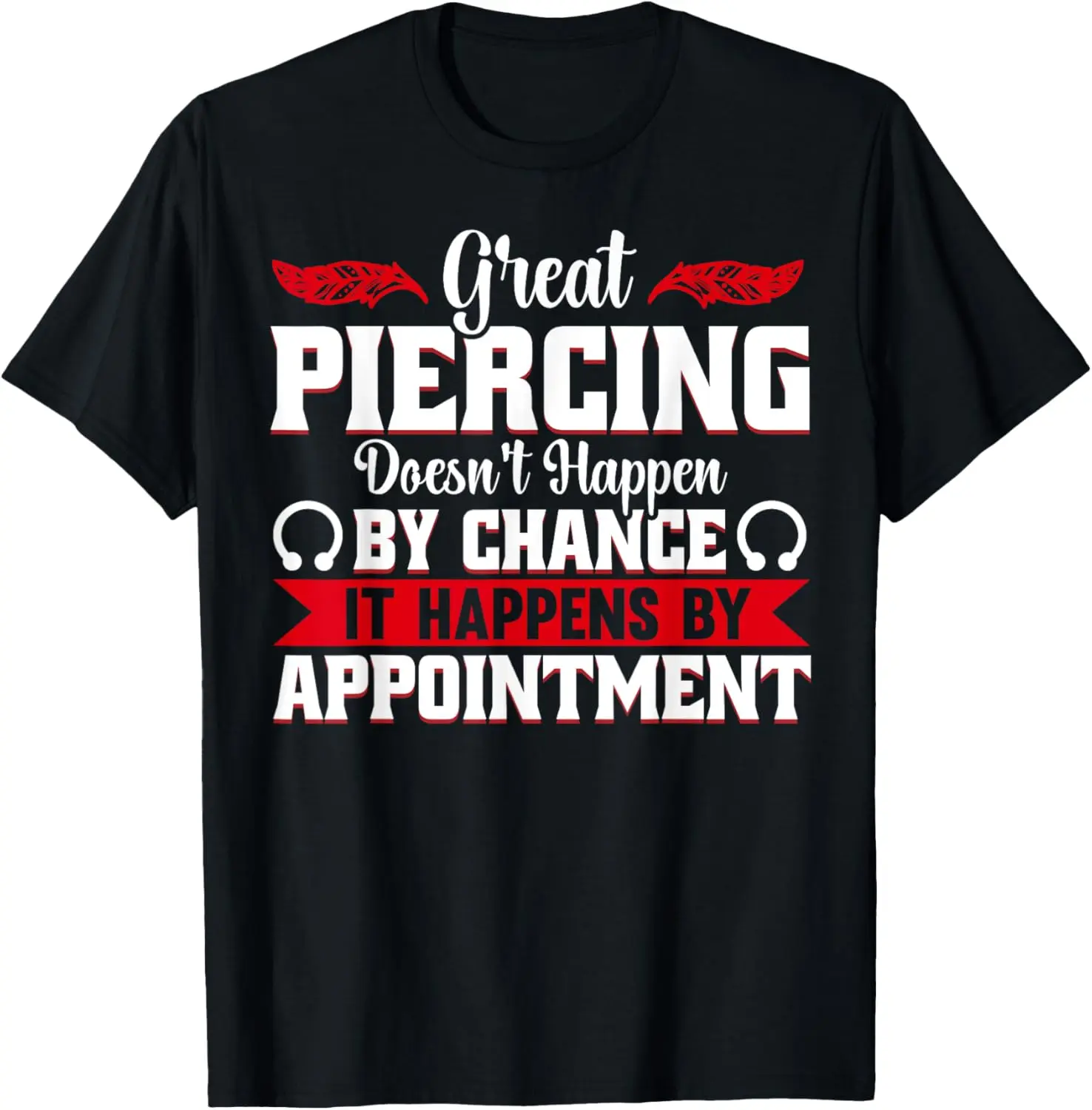 100% Cotton Body piercer piercing T-Shirt