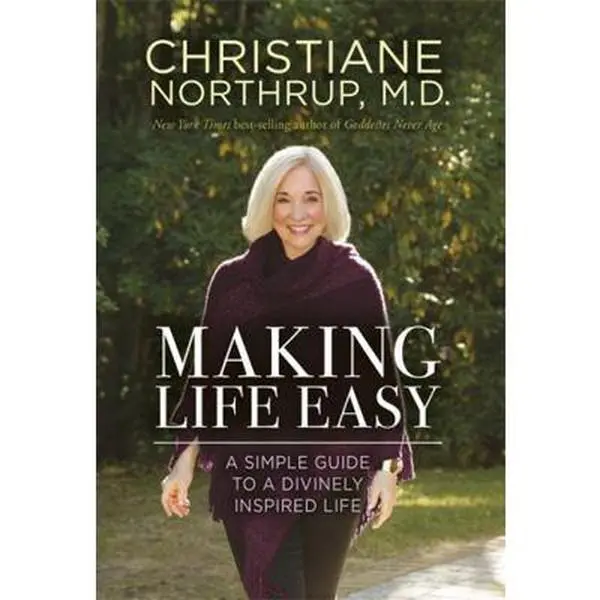 USED Book - Making Life Easy: A Simple Guide to a Divinely Inspired Life by Northrup, Christiane (Hardcover) - english