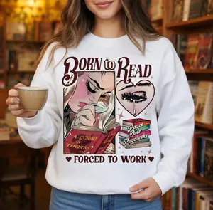 Born To Read Born To Work  Shirt, Funny Reader Book Addict, Bookish Gift For Her, Dark Romance, Smut Reader Gift For Booktok, Sjm Book Sweatshirt