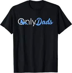 100% Cotton Fathers Day Only Dads Funny Onlydads Papa Daddy Quote T-Shirt