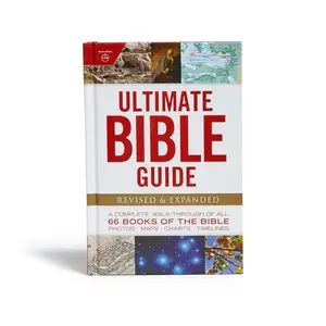 Bible Study Guides: Ultimate Guide - Complete Walk-Through of All 66 Books, Includes Photos, Maps, Charts, Timelines