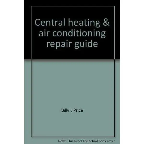 USED Book - Central heating & air conditioning repair guide by Price, Billy L. (Hardcover) - english