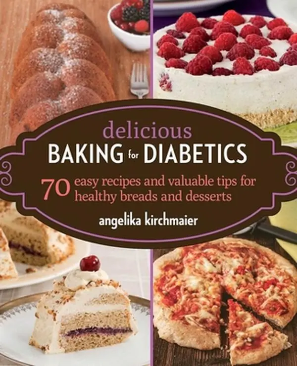 USED Book - Delicious Baking for Diabetics: 70 Easy Recipes and Valuable Tips for Healthy and Delicious Breads and Desserts by Kirchmaier, Angelika (Paperback) - english