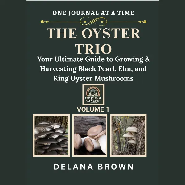The Oyster Trio: Your Ultimate Guide to Growing and Harvesting Mushrooms Featuring Black Pearl, Elm & King Oyster Mushrooms