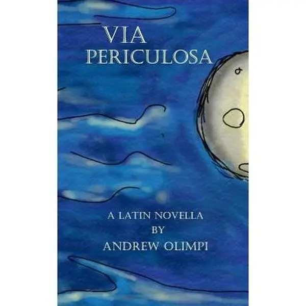 USED Book - Via Periculosa: A Latin Novella by Olimpi, Andrew (Paperback) - latin