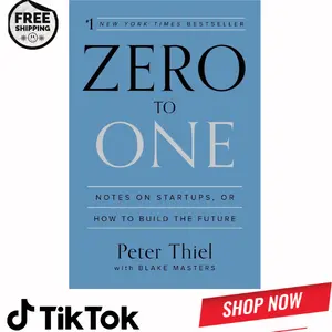 Zero to One: Notes on Startups, or How to Build the Future
