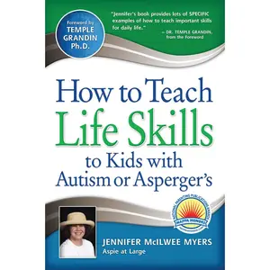 USED-How to Teach Life Skills to Kids with Autism or Asperger's by Myers, Jennifer McIlwee (Paperback)