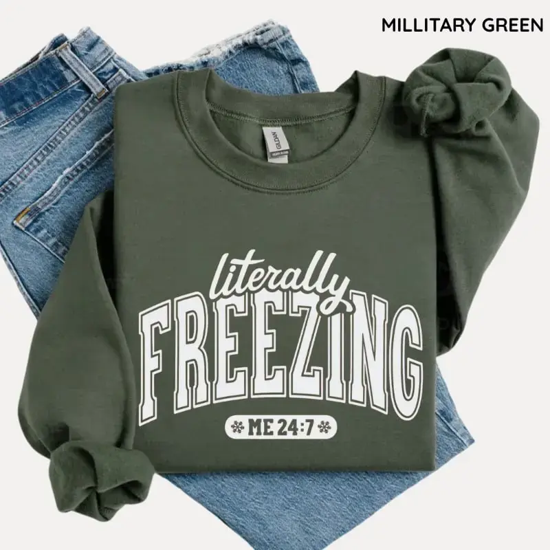 Literally Freezing Sweatshirt, Always Cold Winter Top, Funny Christmas Sweater, Cozy Winter Gift, Christmas Season Sweatshirt, Gift for Her & Him - Jeneisa Chicken