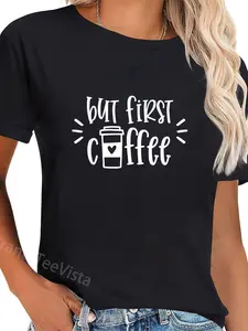 100% Cotton Unisex But First Coffee Shirt Funny Coffee Lover Costume Gifts T-Shirt