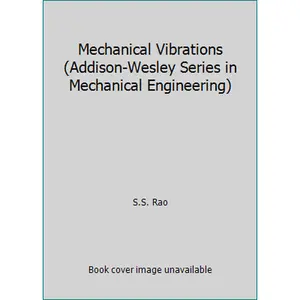 USED-Mechanical Vibrations (Addison-Wesley Series in Mechanical Engineering) by S.S. Rao (Hardcover)