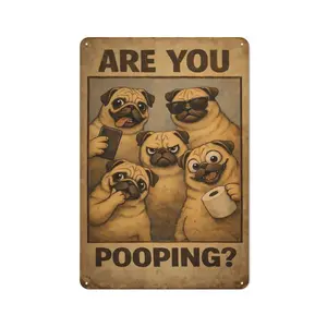 Are you pooping? Metal Wall Decor | Pug Dog | Funny Toilet Metal Wall Art | Stylish Print | Humorous Gift | Vintage Bathroom Decor