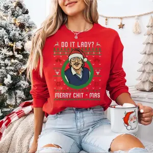 Do It Lady Sweatshirt, Mery Chit - Mas Sweater, Ugly Christmas T-Shirt, Funny Meme Hoodie, Great Gift Idea For Christmas