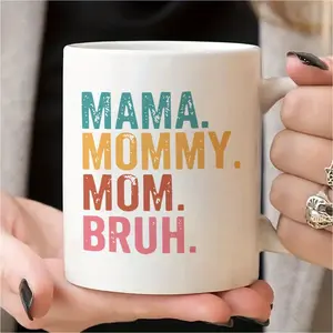 1 piece, 3A grade, MAMA MOMMY MOM BRUH, funny humorous coffee mug for mom, 11 oz ceramic mug, best birthday/ anniversary/ thanksgiving/ new born baby gift for mom, friend, wife