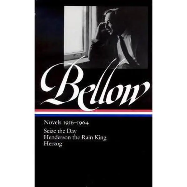 USED-Saul Bellow: Novels 1956-1964: Seize the Day, Henderson the Rain King, Herzog (Library of America) by Saul Bellow (Hardcover)