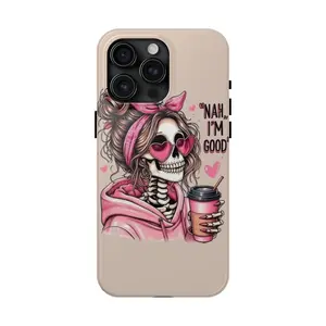Nah I'm Good Skeleton Phone Case - Pink Coquette Skeleton iPhone Case with Coffee Cup