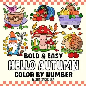 Hello Autumn Color by Number: Fall Coloring Book for Kids and Adults, Bold and Easy, Cute, Big and Simple Designs for Fun and Relaxation (Bold & Easy Color by Number Coloring Book)