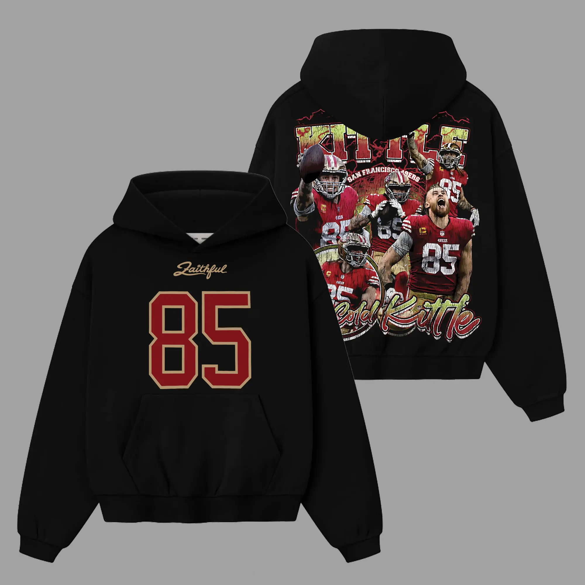 49ers Faithful Fit - George Kittle 85 Soft And Comfortable Cotton Hoodie, Sweatshirt and T-Shirt, Niner Gang Football Fans Game Day Outfit, Gift For Football Fans, Graphic Football Shirt
