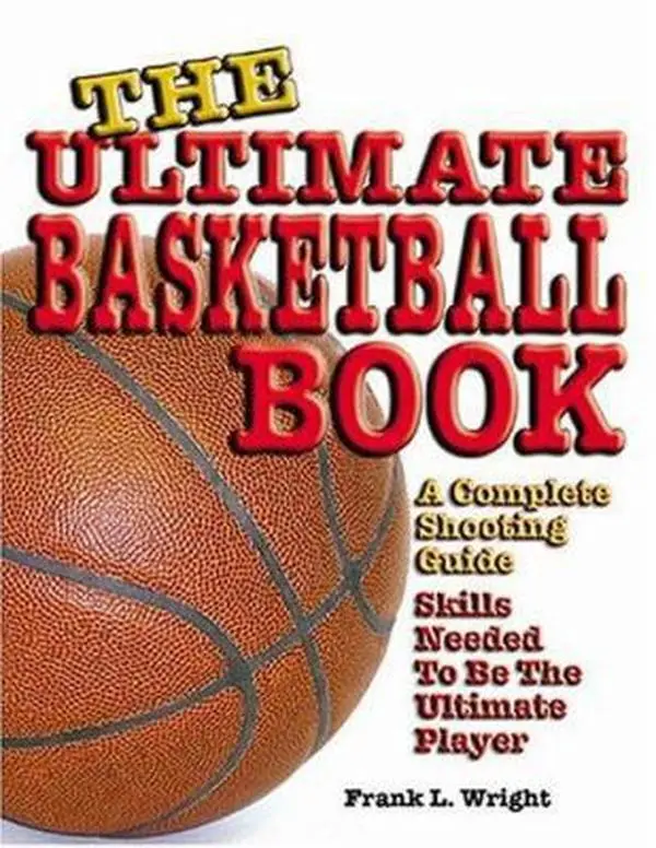 USED-Ultimate Basketball Book: A Complete Shooting Guide by Frank Lloyd Wright (Paperback)