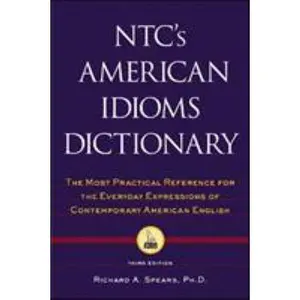USED-NTC's American Idioms Dictionary by Richard A. Spears PhD (Paperback)