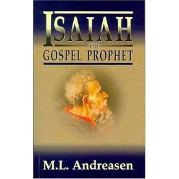 USED Book - Isaiah the Gospel Prophet by Andreasen, M. L. (Paperback) - english