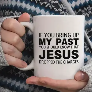 If You Bring My Pass You Should Know that Jesus Dropped the Charges Coffee Mug, Christian Home Decor Mug, 11oz 15oz Ceramic Mug