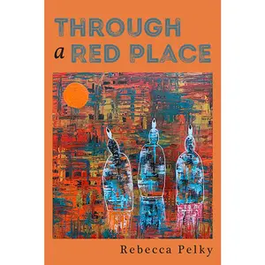 USED-Through a Red Place by Pelky, Rebecca (Paperback)