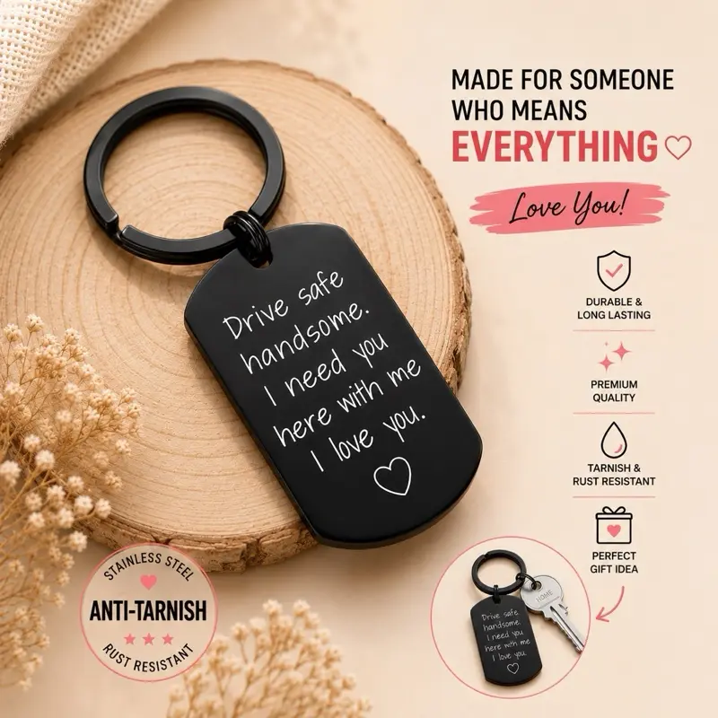 Compact Stylish Unisex Dog Tag Keychain with 2x1-Inch Durable Steel Anti-Rust Split Ring & C-Hook Jewelry, Valentine's Day Gift for Men, Personalized "Drive Safe I Need You Here with Me" Accessory for Boyfriend Husband