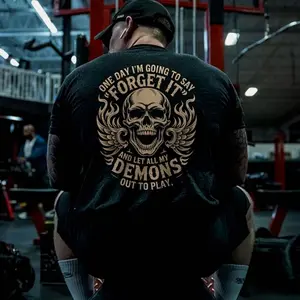 One Day I'm Going To Say Forget It And Let My Demons Out To Play T-shirt