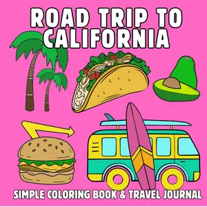 Roadtrip to California: A Fun & Educational Coloring Book for Kids with Landmarks, State Symbols & Travel Journal