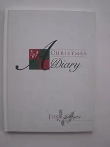 USED-A Christmas Diary Just Imagine by JUDITH PRICE (Hardcover)