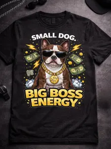 **Small Dog. Big Boss Energy t-shirt – Boy Staffordshire Edition **