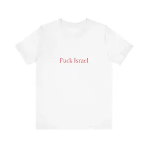 Fuck Israel T Shirt Free Palestine Save Gaza Men Women Unisex