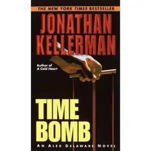 USED-Time Bomb (Alex Delaware) by Jonathan Kellerman (Unknown)