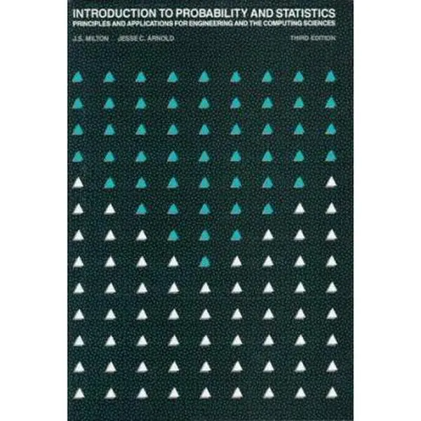 USED-Introduction To Probability And Statistics: Principles And Applications for Engineering and The Computing Sciences by J. Susan Milton (Hardcover)